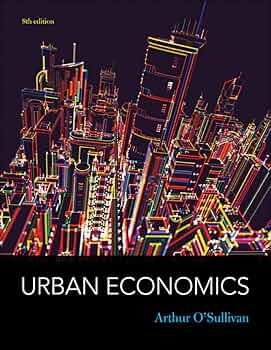 Urban Economics: O'Sullivan, Arthur: 9780073511474: Books